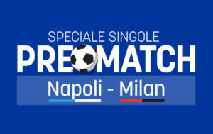 Promo Napoli-Milan Snai