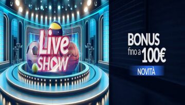Live Show Bonus 100 Euro Eurobet